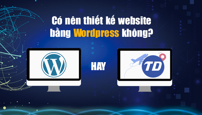 Hướng dẫn thiết kế web bằng wordpress chi tiết từ A – Z