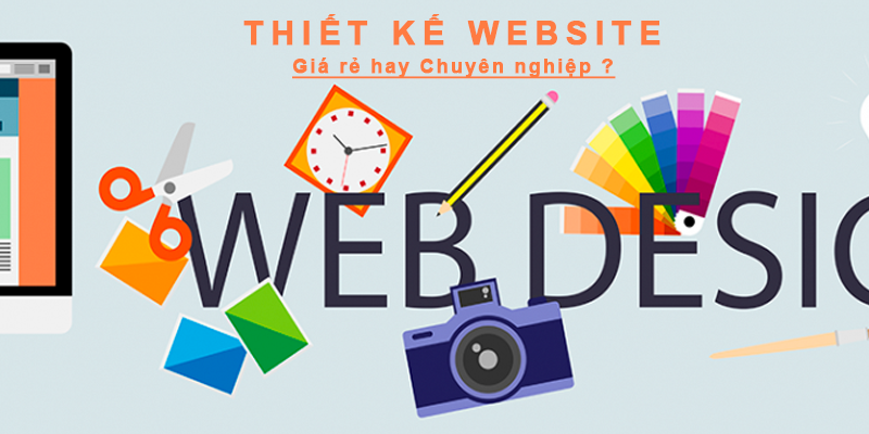 [Giảp đáp thắc mắc] Có nên thiết kế web giá rẻ hay không?