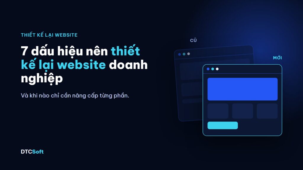 7 dấu hiệu nên thiết kế lại website doanh nghiệp